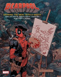 Deadpool: Drawing the Merc with a Mouth - Manning, Matthew K