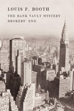 The Bank Vault Mystery / Broker's End - Booth, Louis F