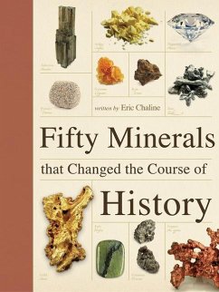 Fifty Minerals That Changed the Course of History - Chaline, Eric