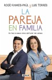 La pareja en familia : es fácil si sabes cómo disfrutar del cambio