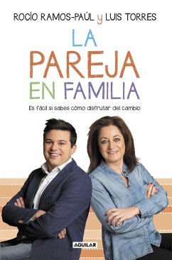 La pareja en familia : es fácil si sabes cómo disfrutar del cambio - Ramos-Paúl, Rocío; Torres Cardona, Luis