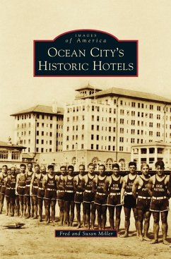 Ocean City S Historic Hotels - Miller, Fred; Miller, Susan