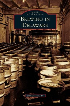 Brewing in Delaware - Medkeff Jr, John