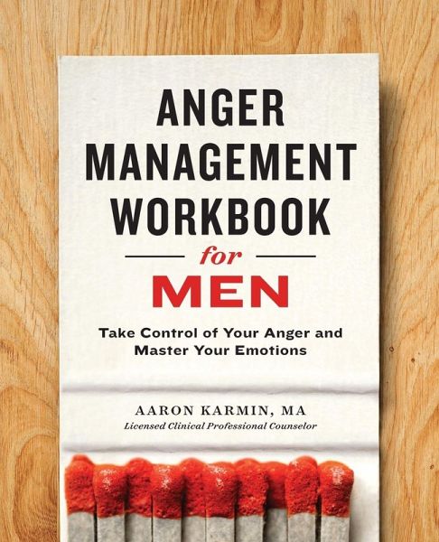 Anger Management Workbook for Men Anger Management Workbook for Men