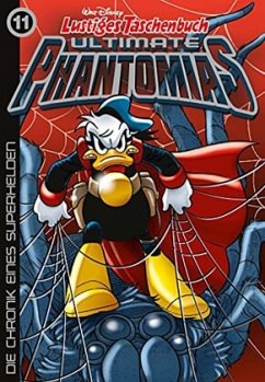 Die Chronik eines Superhelden / Lustiges Taschenbuch Ultimate Phantomias Bd.11 - Disney, Walt