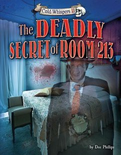 The Deadly Secret of Room 213 - Phillips, Dee