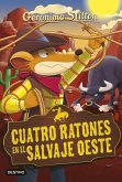 Geronimo Stilton 27. Cuatro ratones en el Salvaje Oeste