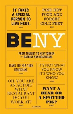 Be NY: From Tourist to New Yorker - Rosendaal, Patrick van