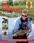 Fly Fishing Manual - The Step-By-Step Guide Fly Fishing Manual - The Step-By-Step Guide