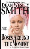 Roses Around the Moment (Ghost of a Chance) (eBook, ePUB)