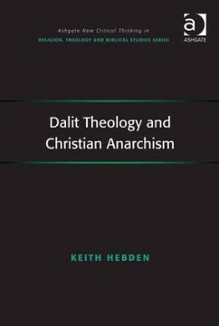 Dalit Theology and Christian Anarchism - Hebden, Keith