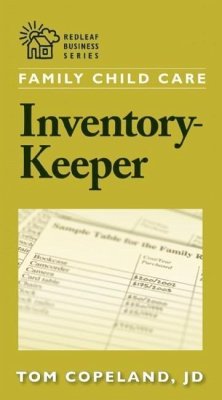 Family Child Care Inventory-Keeper: The Complete Log for Depreciating and Insuring Your Property - Copeland, Tom