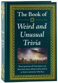 The Book of Weird and Unusual Trivia