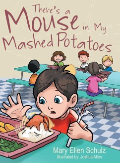 There's a Mouse in My Mashed Potatoes - Schulz, Mary Ellen