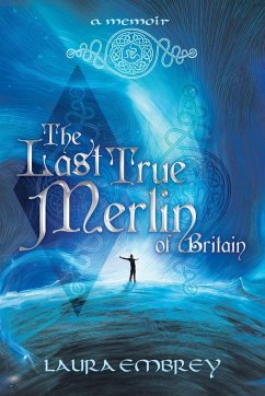 The Last True Merlin of Britain - Embrey, Laura