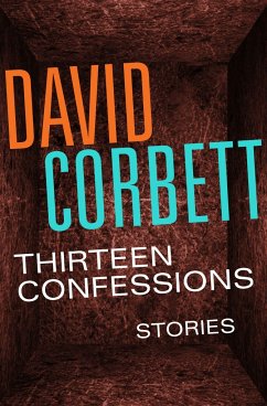 Thirteen Confessions - Corbett, David