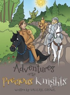 Adventures of the Precious Knights - Crowe, Valerie