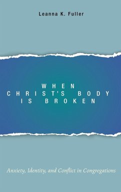 When Christ's Body Is Broken - Fuller, Leanna K.