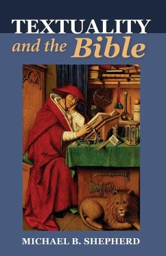 Textuality and the Bible - Shepherd, Michael B.