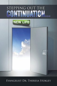 Stepping Out The Continuation . . . - Stokley, Evangelist Theresa