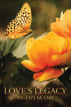 Love's Legacy - Obi, Ngozi M.