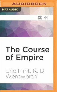 The Course of Empire - Flint, Eric; Wentworth, K. D.