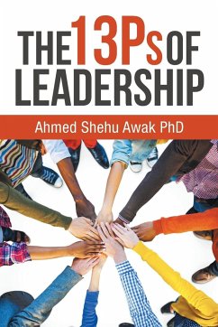 The 13Ps of Leadership - Awak, Ahmed Shehu