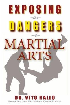 Exposing the Dangers of Martial Arts - Rallo, Vito