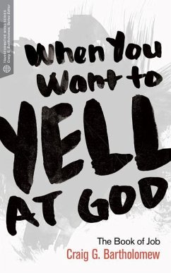 When You Want to Yell at God - Bartholomew, Craig G
