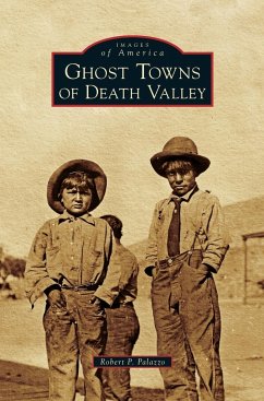 Ghost Towns of Death Valley - Palazzo, Robert P.