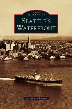 Seattle's Waterfront - Keniston-Longrie, Joy