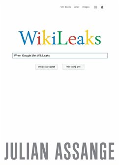 When Google Met Wikileaks - Assange, Julian