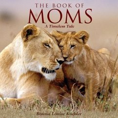 The Book of Moms: A Timeless Tale - Kuchler, Bonnie Louise