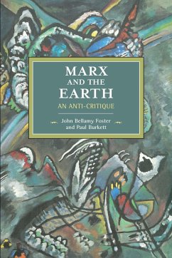 Marx and the Earth - Foster, John Bellamy; Burkett, Paul