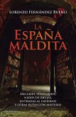 La España maldita: Enclaves templarios, nidos de brujas, entradas al infierno y otras rutas con misterio