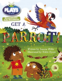 Julia Donaldson Plays Blue (KS1)/1B Get A Parrot! 6-pack - Willis, Jeanne;Donaldson, Julia;Sutherland, Rachael