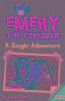 Emery the Explorer - John, Louise