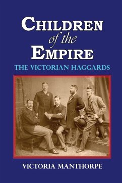 Children of the Empire - The Victorian Haggards - Manthorpe, Victoria