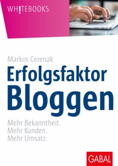 Erfolgsfaktor Bloggen - Cerenak, Markus