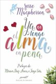 Ya no tengo el alma en pena Ya no tengo el alma en pena