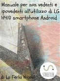 Manuale per non vedenti e ipovedenti all'utilizzo di LG h410 smartphone Android (eBook, ePUB)