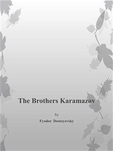 The Brothers Karamazov (eBook, ePUB) - Dostoyevsky, Fyodor