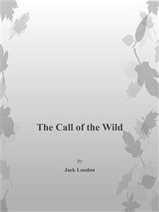 The Call of The Wild (eBook, ePUB) - London, Jack