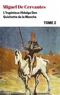 L'Ingénieux Hidalgo Don Quichotte de la Manche - Tome II (eBook, ePUB) - Cervantes, Miguel