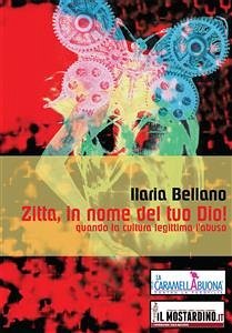 Zitta, in nome del tuo Dio! (eBook, ePUB) - Bellano, Ilaria
