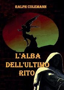 L'alba dell'ultimo rito (eBook, ePUB) - Colemann, Ralph