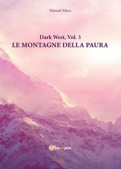 Dark West vol.3 - Le montagne della paura (eBook, PDF) - Mura, Manuel
