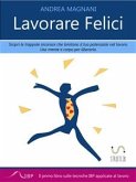 Lavorare Felici (fixed-layout eBook, ePUB)