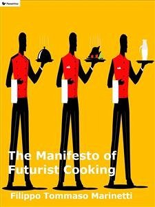 The Manifesto of Futurist Cooking (eBook, ePUB) - Tommaso Marinetti, Filippo