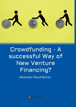 Crowdfunding - A successful Way of New Venture Financing? - Borner, Alexander Pascal